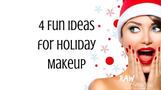 4 Fun Ideas for Holiday Makeup