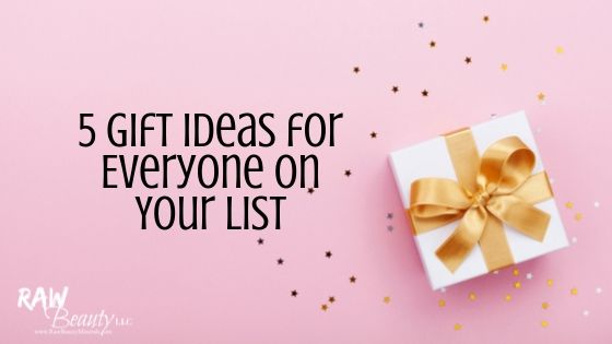 5 Gift Ideas for Everyone on Your List