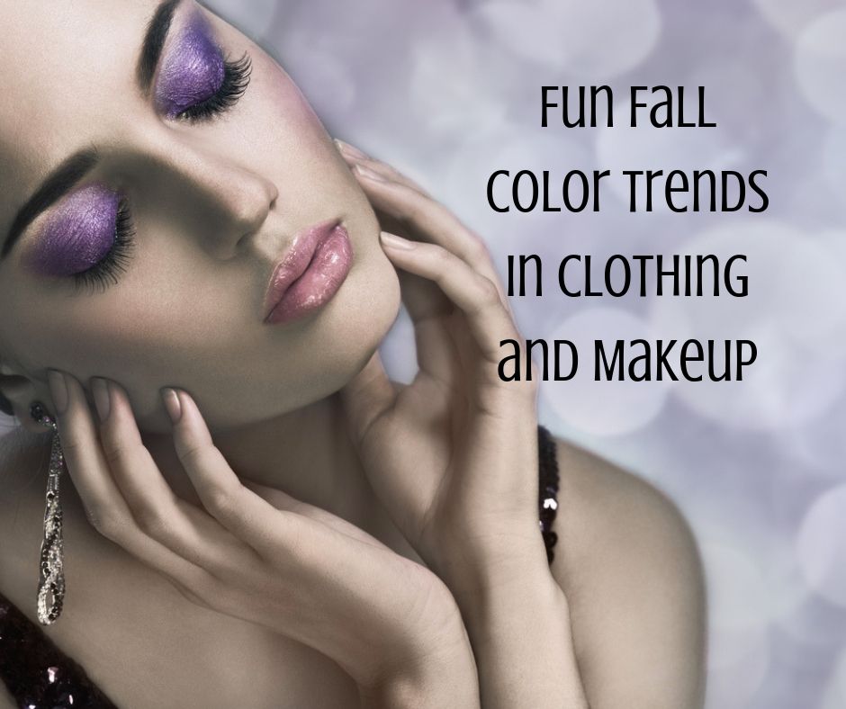 Fun Fall Color Trends in Clothing and Makeup